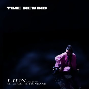 Liun And The Science Fiction Band - Time Rewind