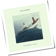 Lola Marsh - Remember Roses