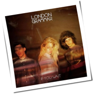 London Grammar - If You Wait