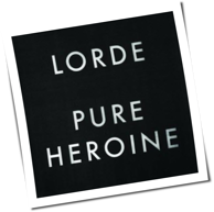 Lorde - Pure Heroine