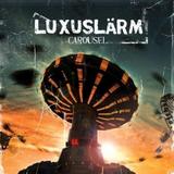 Luxuslärm - Carousel Artwork