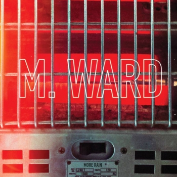 M. Ward - More Rain Artwork