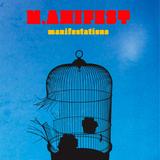 M.anifest - Manifestations