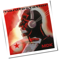 MDK - Manifestation