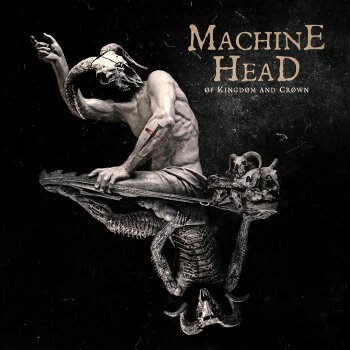 Machine Head - Of Kingdom And Crown Artwork
