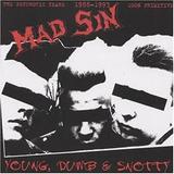 Mad Sin - Young, Dumb & Snotty Artwork
