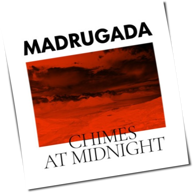 Madrugada - Chimes At Midnight