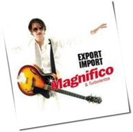 Magnifico - Export Import