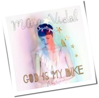 Maia Vidal - God Is My Bike