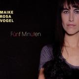 Maike Rosa Vogel - Fünf Minuten Artwork