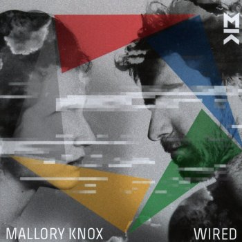 Mallory Knox - Wired
