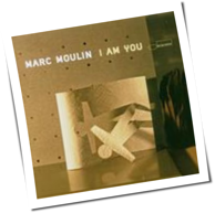 Marc Moulin - I Am You