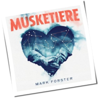 Mark Forster - Musketiere