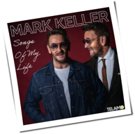 Mark Keller - Songs Of My Life