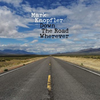 Mark Knopfler - Down The Road Wherever Artwork