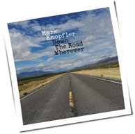 Mark Knopfler - Down The Road Wherever