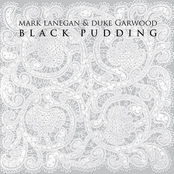 Mark Lanegan & Duke Garwood - Black Pudding Artwork