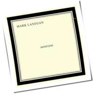 Mark Lanegan - Imitations
