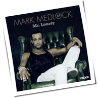 Mark Medlock - Mr. Lonely