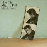 Mark Owen - How The Mighty Fall