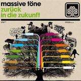 Massive Töne - Zurück In Die Zukunft