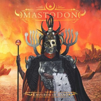 Mastodon - Emperor Of Sand Artwork