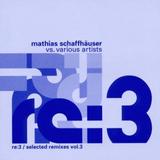 Mathias Schaffhäuser - Re:3 / Selected Remixes Vol. 3 Artwork