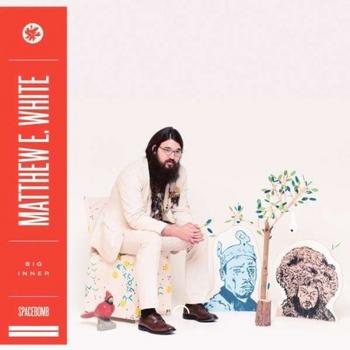 Matthew E. White - Big Inner Artwork