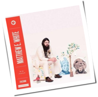 Matthew E. White - Big Inner