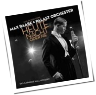 Max Raabe & Palastorchester - Heute Nacht Oder Nie