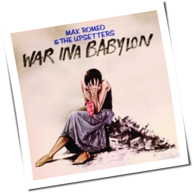 Max Romeo & The Upsetters - War Ina Babylon