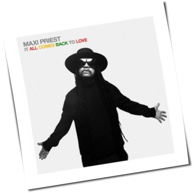 Maxi Priest - It All Comes Back To Love