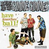 Me First And The Gimme Gimmes - Have Another Ball Artwork