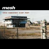 Mesh - Who Watches Over Me? Artwork