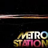 Metro Station - Metro Station