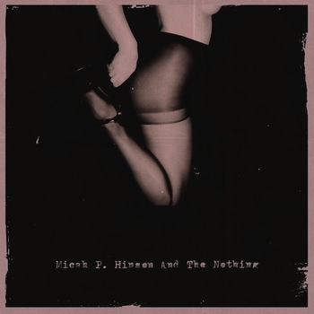 Micah P. Hinson - And The Nothing