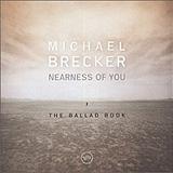 Michael Brecker - Nearness Of You - The Ballad Book Artwork