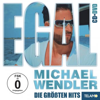 Michael Wendler - Egal - Die Größten Hits Artwork