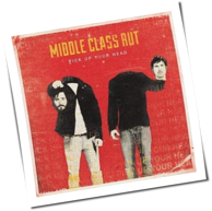 Middle Class Rut - Pick Up Your Head