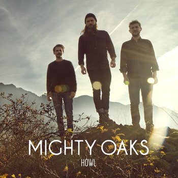 Mighty Oaks - Howl Artwork