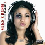 Mike Crush - Halbum I