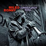 Miles Bonny - Lumberjack Soul