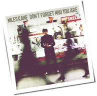 Miles Kane - Don't Forget Who You Are