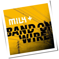 Milk+ - Band On Wire