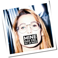 Mine - Das Ziel Ist Im Weg