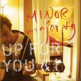 Minor Majority - Up For You & I Artwork