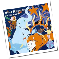 Mint Royale - On The Ropes