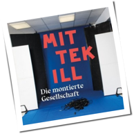 Mittekill - Die Montierte Gesellschaft