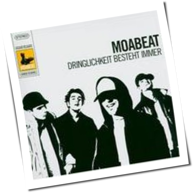 Moabeat - Dringlichkeit Besteht Immer