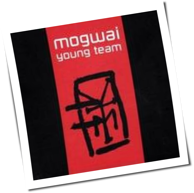 Mogwai - Young Team